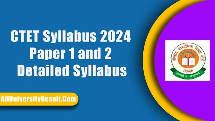 CTET Syllabus 2024 for Paper 1 and 2 Detailed Syllabus