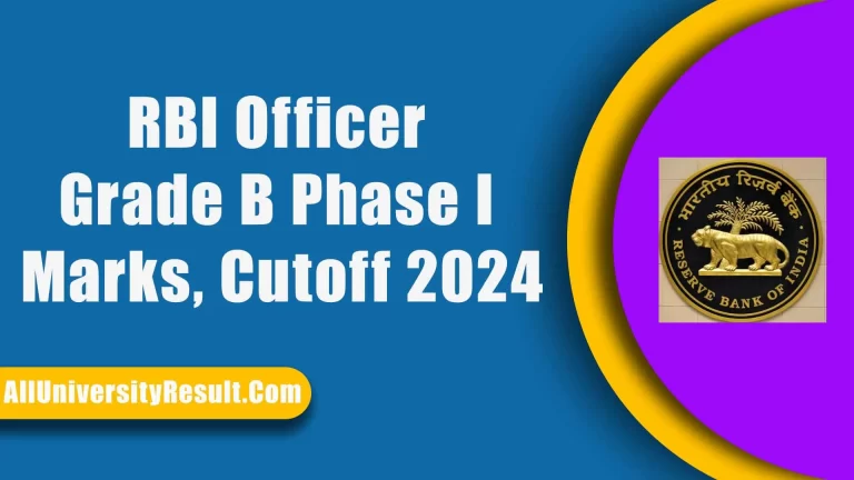 RBI Officer Grade B Phase I Marks, Cutoff 2024