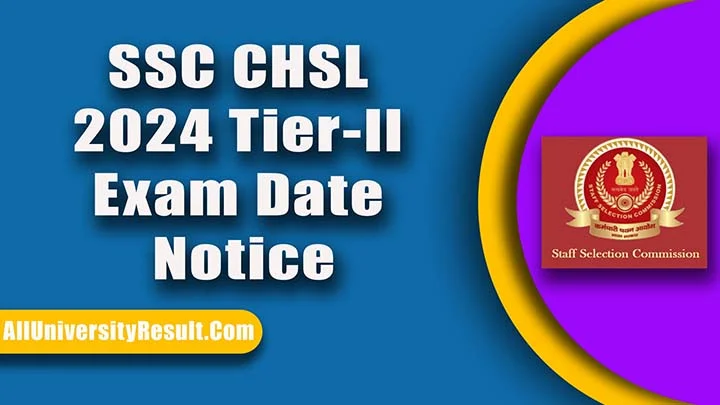 SSC CHSL 2024 Tier-II Exam Date Notice